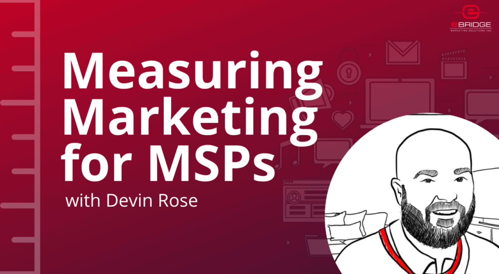 Measuring Marketing for MSPs