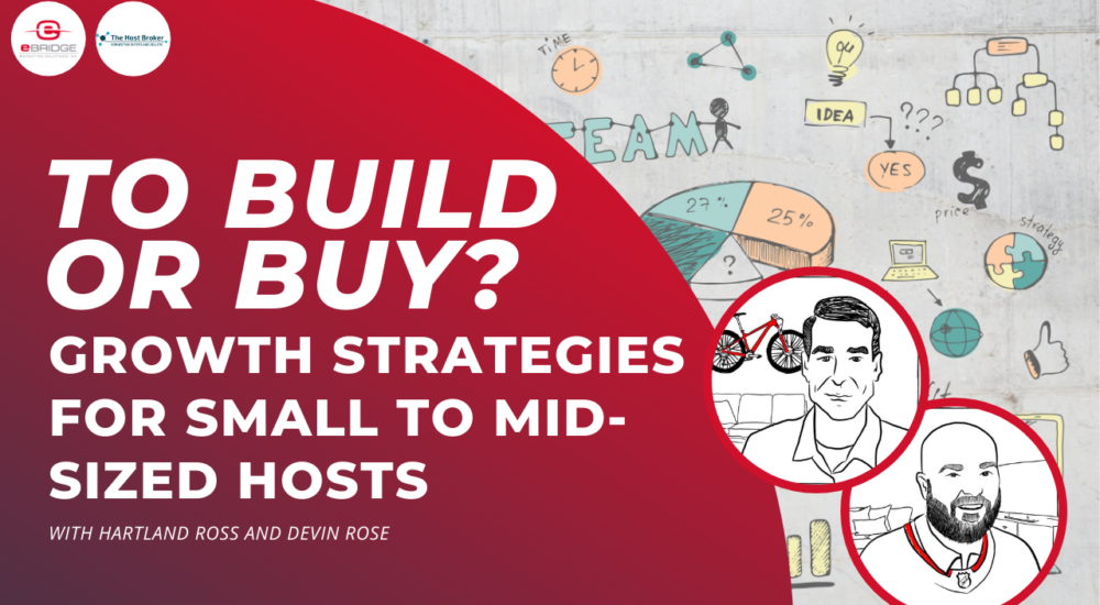 To Build or Buy Growth Strategies For Small to Mid Sized Hosts Thumbnail 1